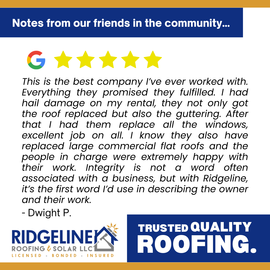 <!-- wp:paragraph -->
<p>This is the best company I’ve ever worked with. Everything they promised they fulfilled. I had hail damage on my rental, they not only got the roof replaced but also the guttering. After that I had them replace all the windows, excellent job on all. I know they also have replaced large commercial flat roofs and the people in charge were extremely happy with their work. Integrity is not a word often associated with a business, but with Ridgeline, it’s the first word I’d use in describing the owner and their work.</p>
<!-- /wp:paragraph -->