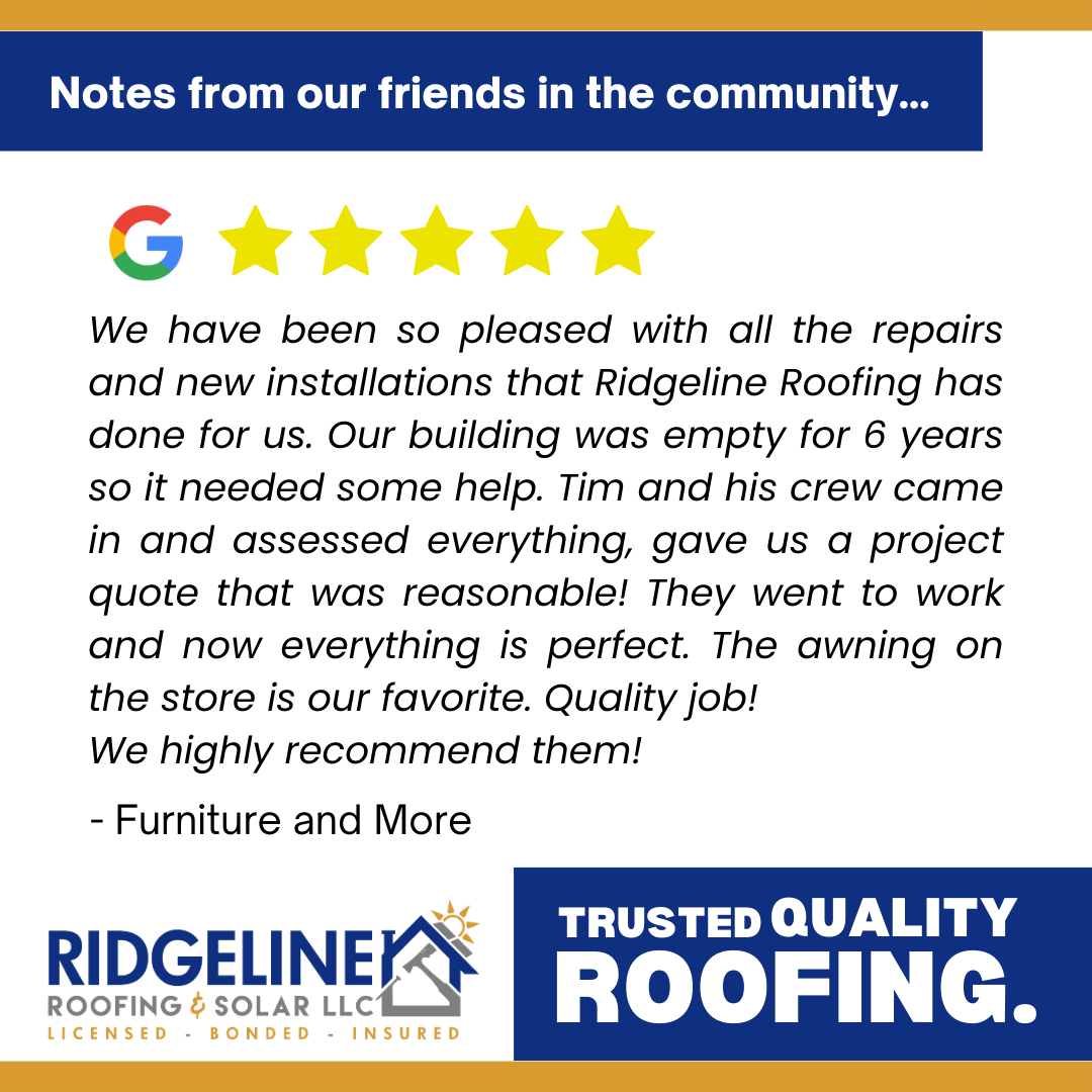 Furniture and More of Joplin <!-- wp:paragraph -->
<p>We have been so pleased with all the repairs and new installations that Ridgeline Roofing has done for us. Our building was empty for 6 years so it needed some help. Tim and his crew came in and assessed everything, gave us a project quote that was reasonable! They went to work and now everything is perfect. The awning on the store is our favorite. Quality job!<br>We highly recommend them!</p>
<!-- /wp:paragraph -->