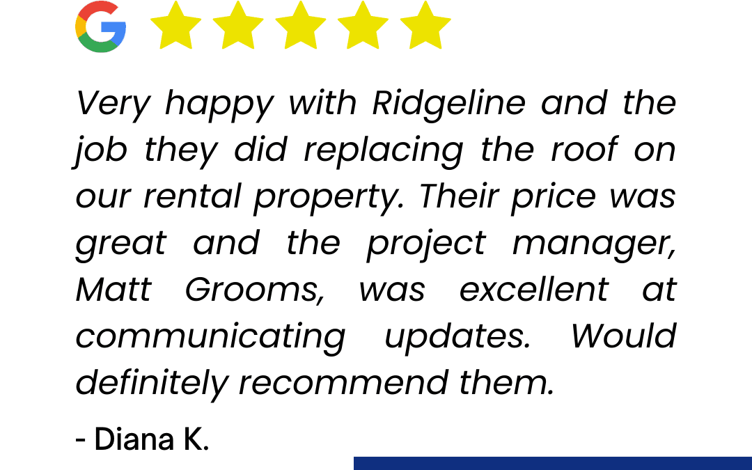 Very happy with Ridgeline and the job they did replacing the roof on our rental property. Their price was great and the project manager, Matt Grooms, was excellent at communicating updates. Would definitely recommend them.