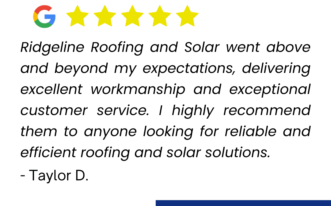 I recently had the pleasure of working with Ridgeline Roofing and Solar, and I couldn't be more impressed with their service! From the initial consultation to the completion of the project, every step was handled with the utmost professionalism and attention to detail. Tony C, the general contractor, was particularly outstanding. His expertise and dedication ensured that everything went smoothly and according to plan. The team was punctual, courteous, and extremely knowledgeable. They took the time to explain the process and answered all of my questions thoroughly. The quality of the roofing and solar installation is top-notch, and I am already seeing the benefits in my energy bills. The entire house maintains a consistent temp throughout!! Ridgeline Roofing and Solar went above and beyond my expectations, delivering excellent workmanship and exceptional customer service. I highly recommend them to anyone looking for reliable and efficient roofing and solar solutions. Thank you, Tony C, and the entire Ridgeline team, for a job well done! - Taylor D.