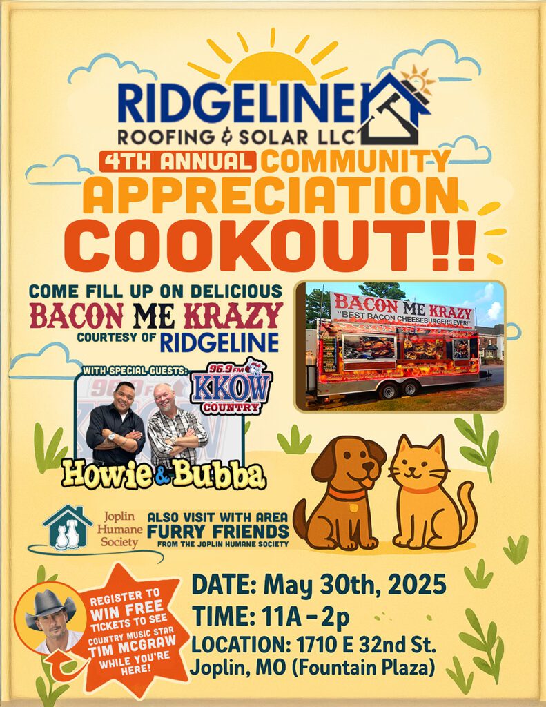 Flyer for the Ridgeline Roofing & Solar LLC 4th Annual Community Appreciation Cookout. The flyer has a sunny, bright theme with clouds and illustrations of a dog, cat, food truck, and radio hosts. Event details include free food from Bacon Me Krazy, live broadcast by Howie & Bubba from 96.9 KKOW Country, furry friends from Joplin Humane Society, and a chance to win free Tim McGraw concert tickets. The event is on May 30th, 2025, from 11 AM to 2 PM at 1710 E 32nd St., Joplin, MO (Fountain Plaza).