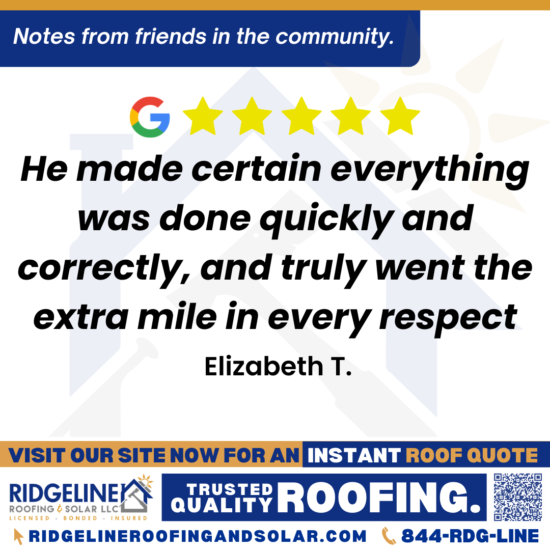 <h3>Customer Review</h3>
<em>Roy Wammack with Ridgeline Roofing was 100% professional, and did an exceptional job of being responsive and communicating well.  He made certain everything was done quickly and correctly, and truly went the extra mile in every respect. Will definitely recommend this company!</em>

- Elizabeth T.

&nbsp;
<h3>From Team Ridgeline:</h3>
<em>We're delighted to hear about your positive experience with Roy and the team at Ridgeline Roofing! Providing professional service and excellent communication is our top priority, and we're thrilled to have exceeded your expectations. Thank you for your recommendation, and we look forward to serving others with the same dedication and commitment!</em>