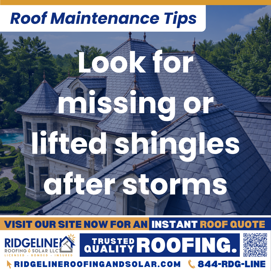 Ridgeline Roofing and Solar Roof Maintenance Tip for Homeowners: Look for missing or lifted shingles after storms
