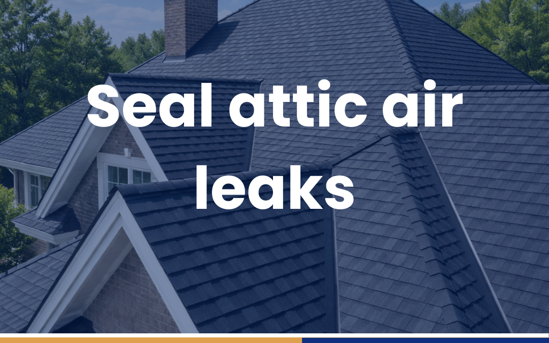 Seal attic air leaks