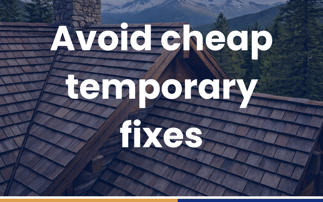 Avoid cheap temporary fixes