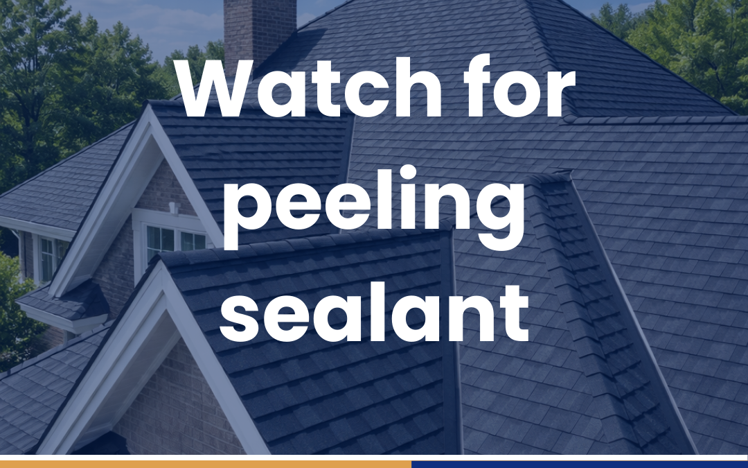 Watch for peeling sealant