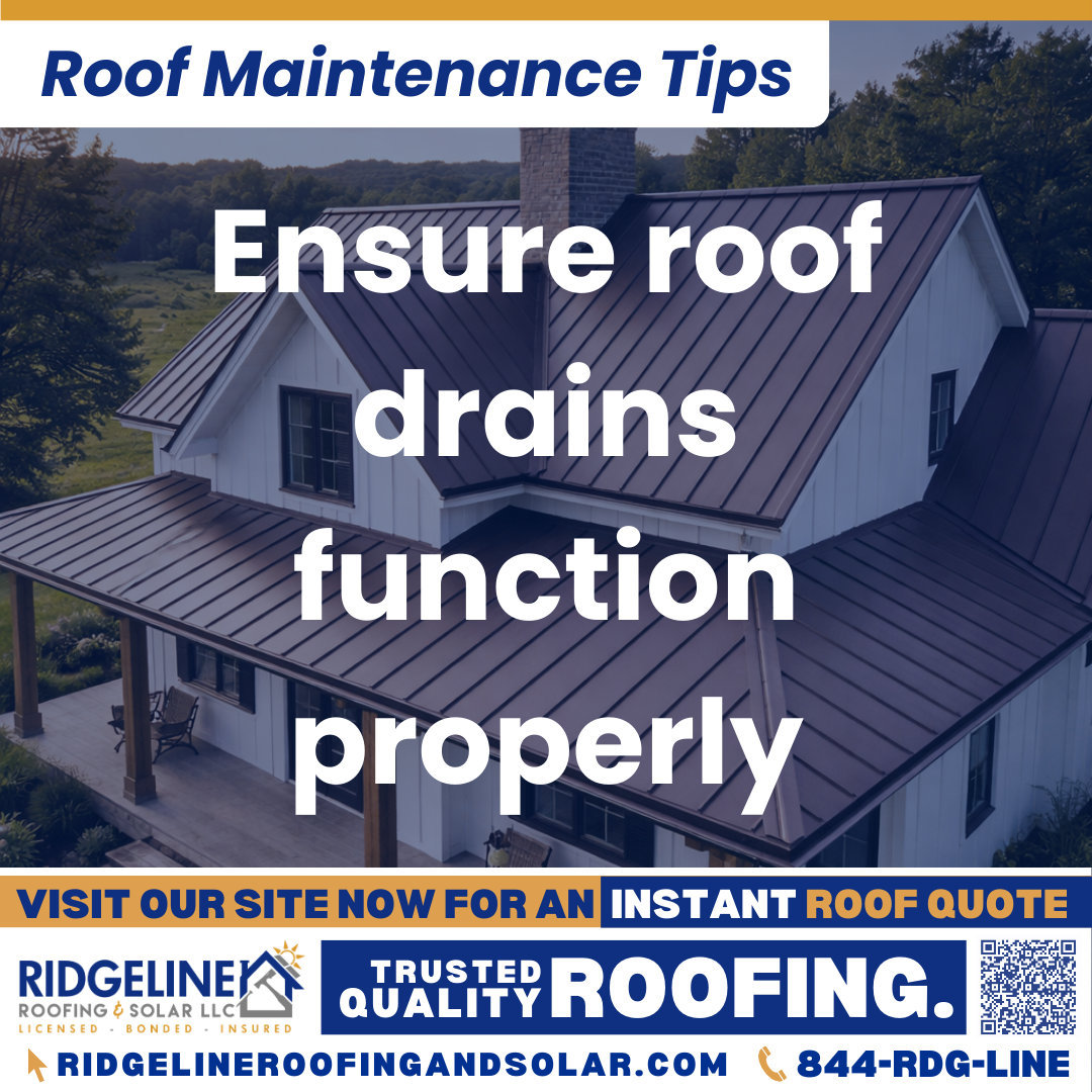 Ridgeline Roofing and Solar Roof Maintenance Tip for Homeowners: Ensure roof drains function properly