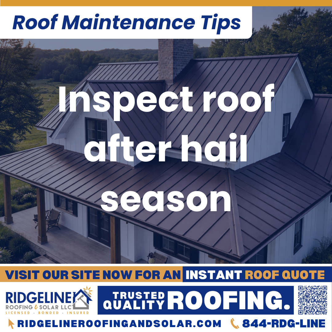 Ridgeline Roofing and Solar Roof Maintenance Tip for Homeowners: Inspect roof after hail season
