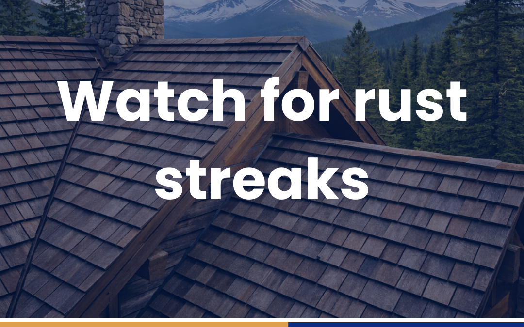 Watch for rust streaks