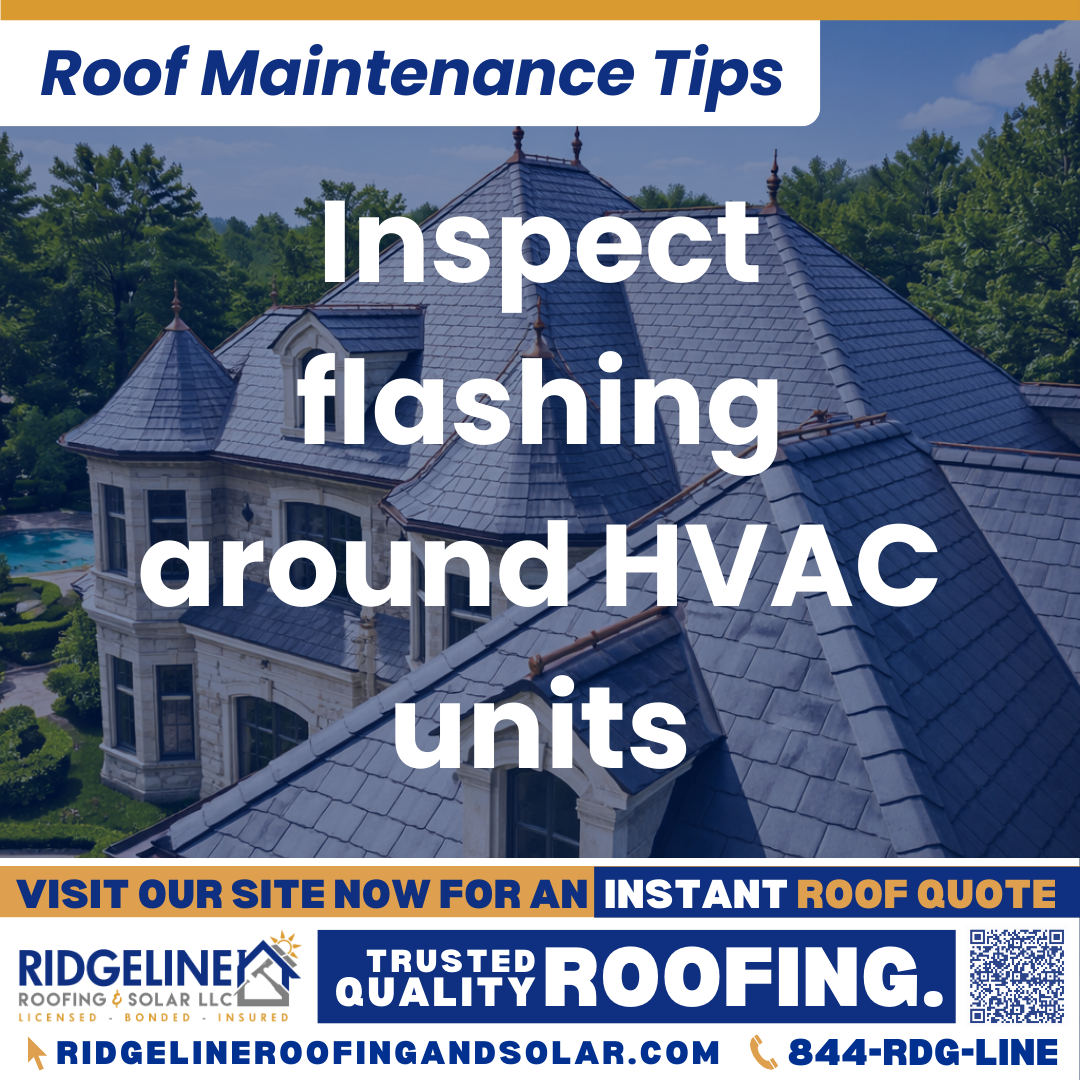 Inspect flashing around HVAC units Ridgeline Roofing and Solar Roof Maintenance Tip for Homeowners: Inspect flashing around HVAC units