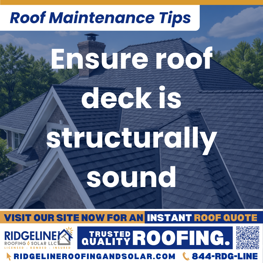 Ridgeline Roofing and Solar Roof Maintenance Tip for Homeowners: Ensure roof deck is structurally sound