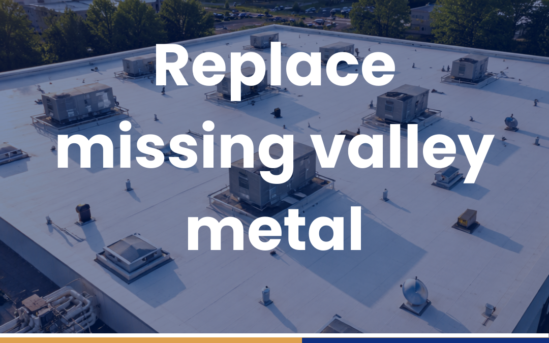 Replace missing valley metal
