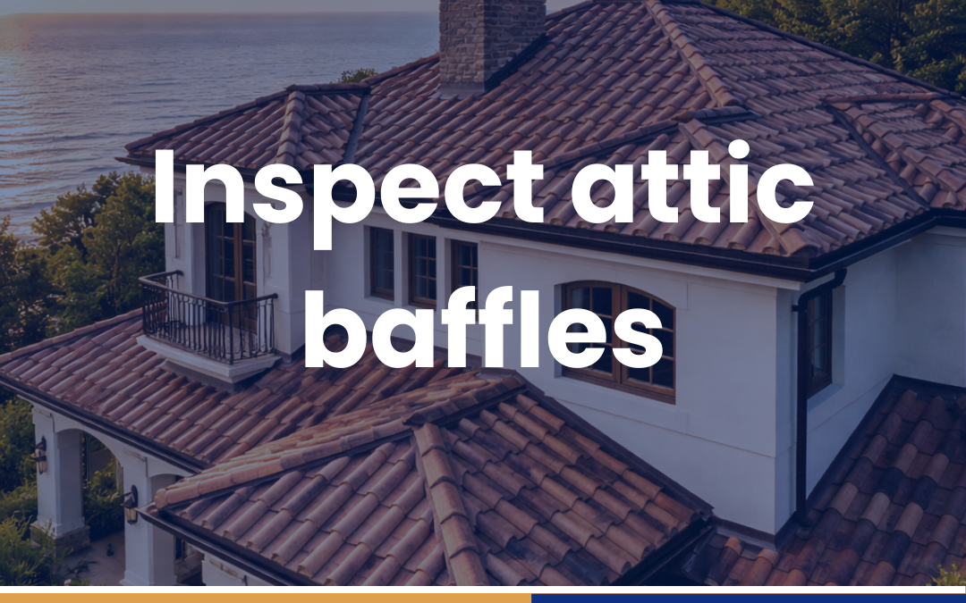 Inspect attic baffles
