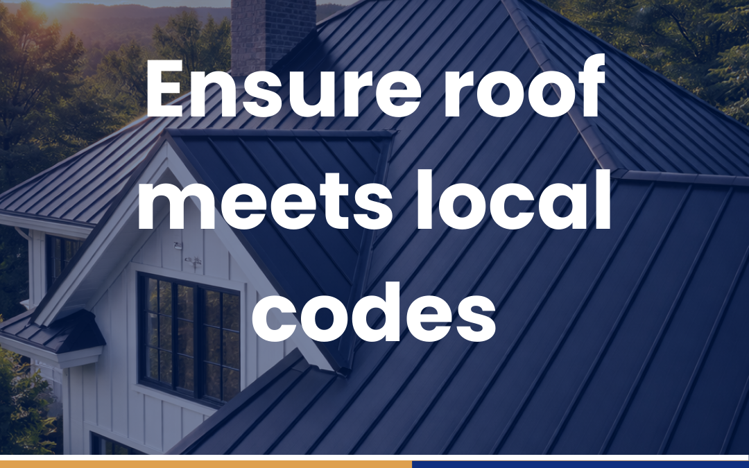 Ensure roof meets local codes