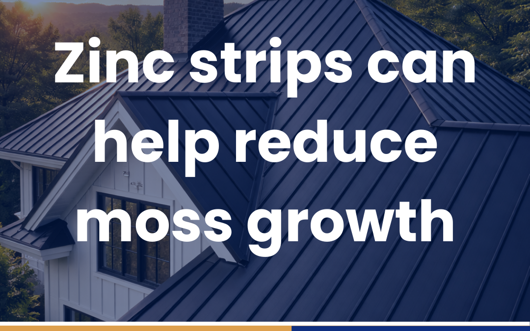 Zinc strips can help reduce moss growth