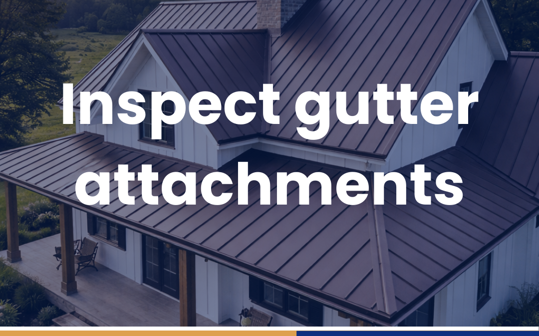 Inspect gutter attachments