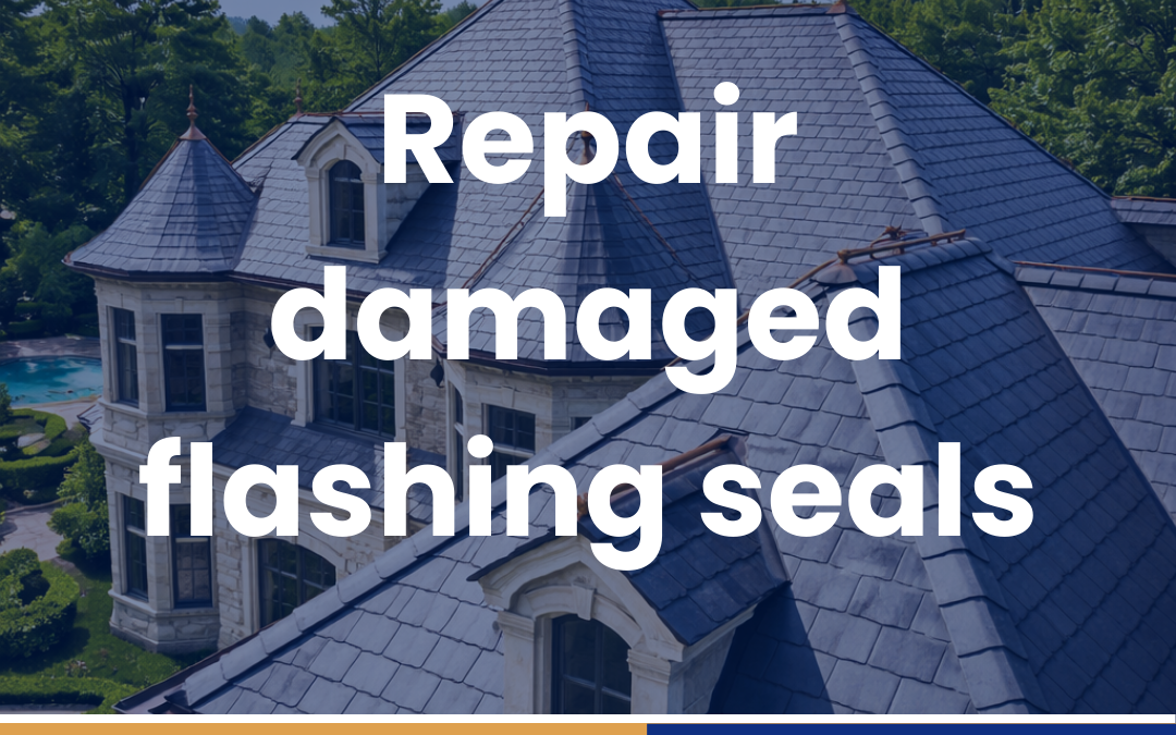 Repair damaged flashing seals