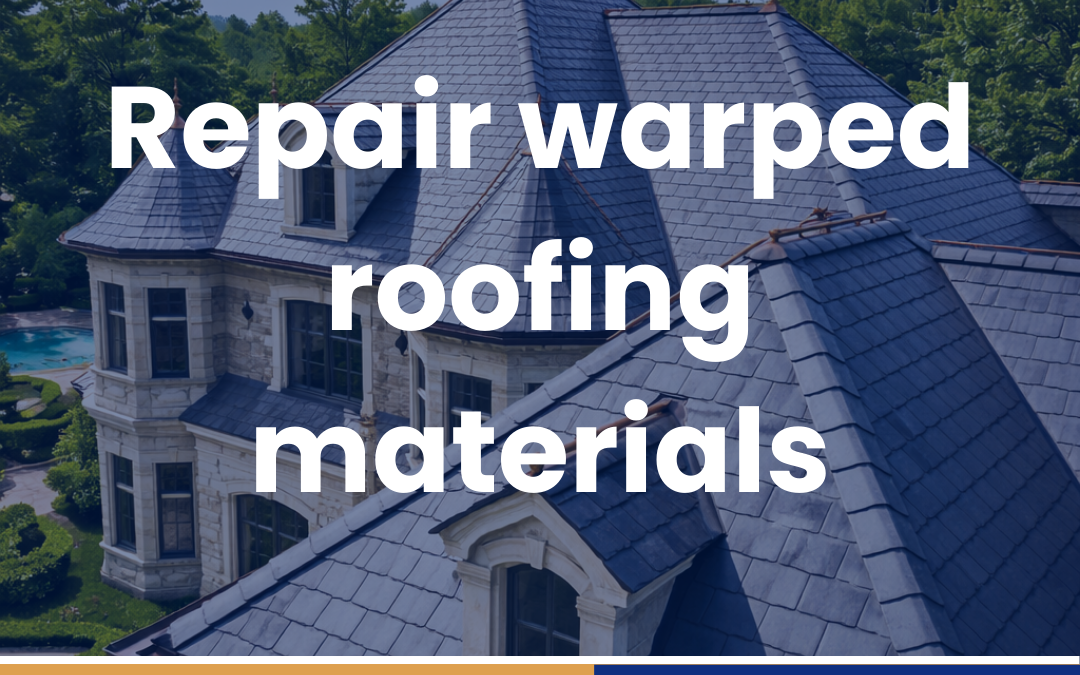 Repair warped roofing materials