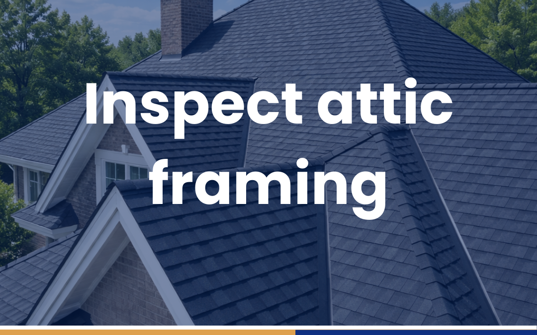 Inspect attic framing