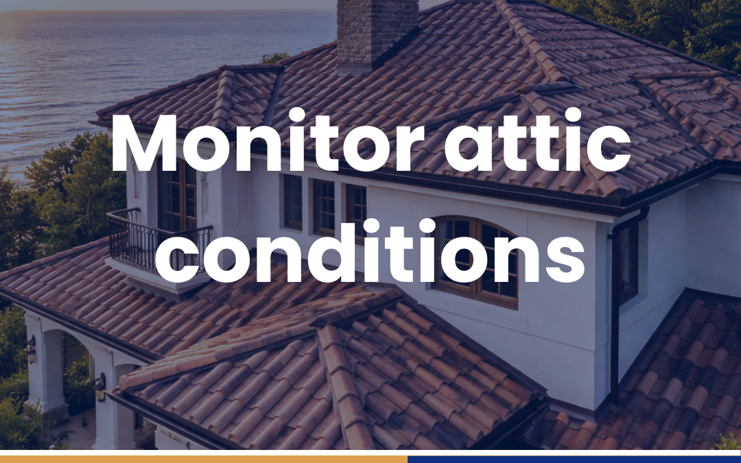 Monitor attic conditions