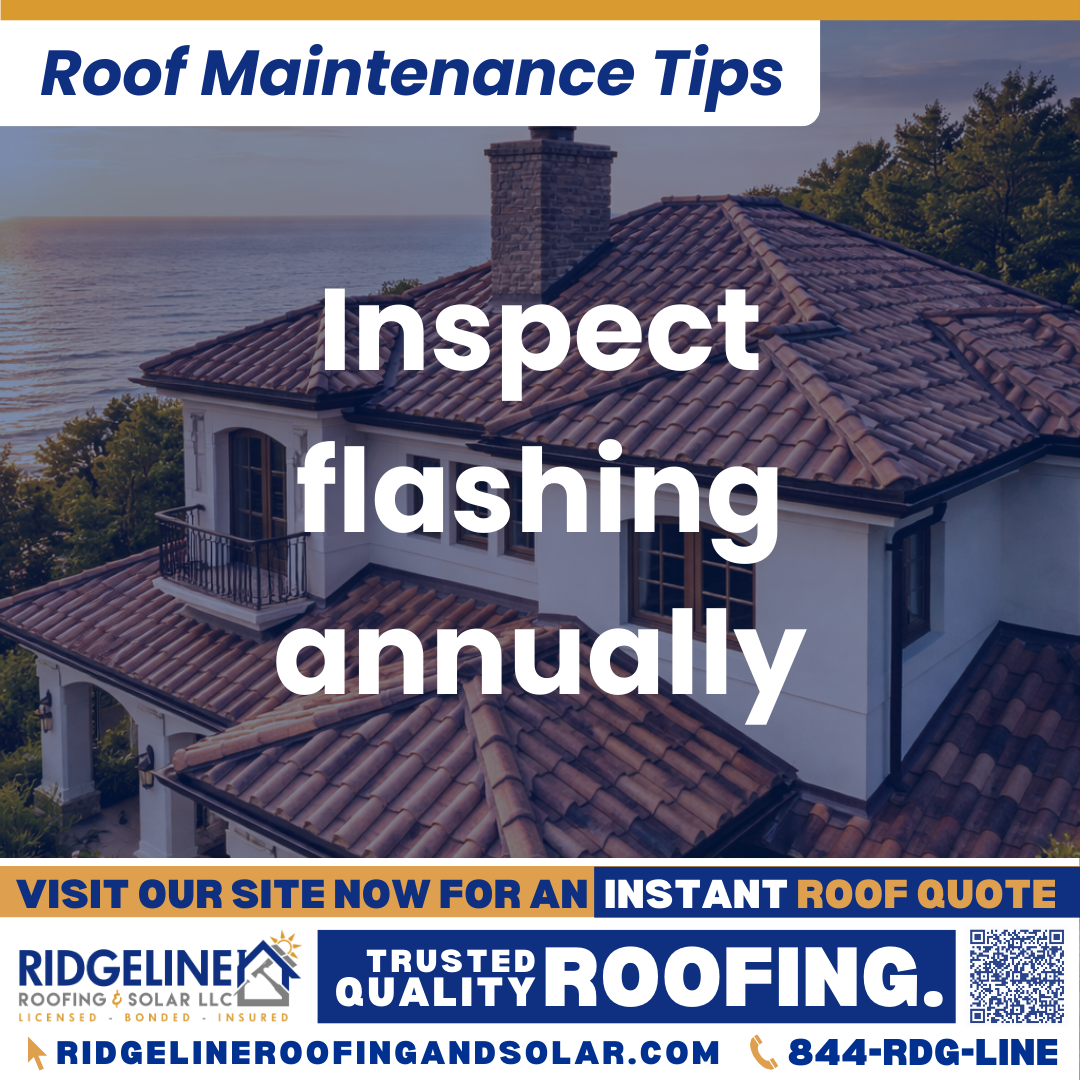 Ridgeline Roofing and Solar Roof Maintenance Tip for Homeowners: Inspect flashing annually