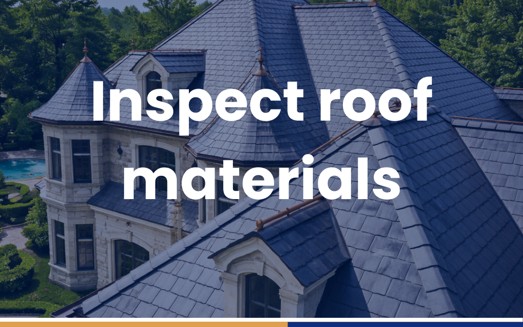 Inspect roof materials