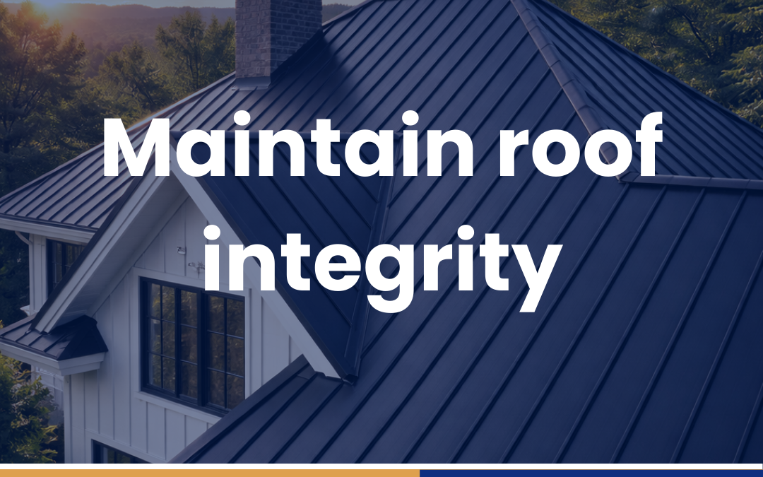 Maintain roof integrity