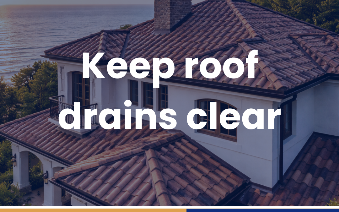 Keep roof drains clear