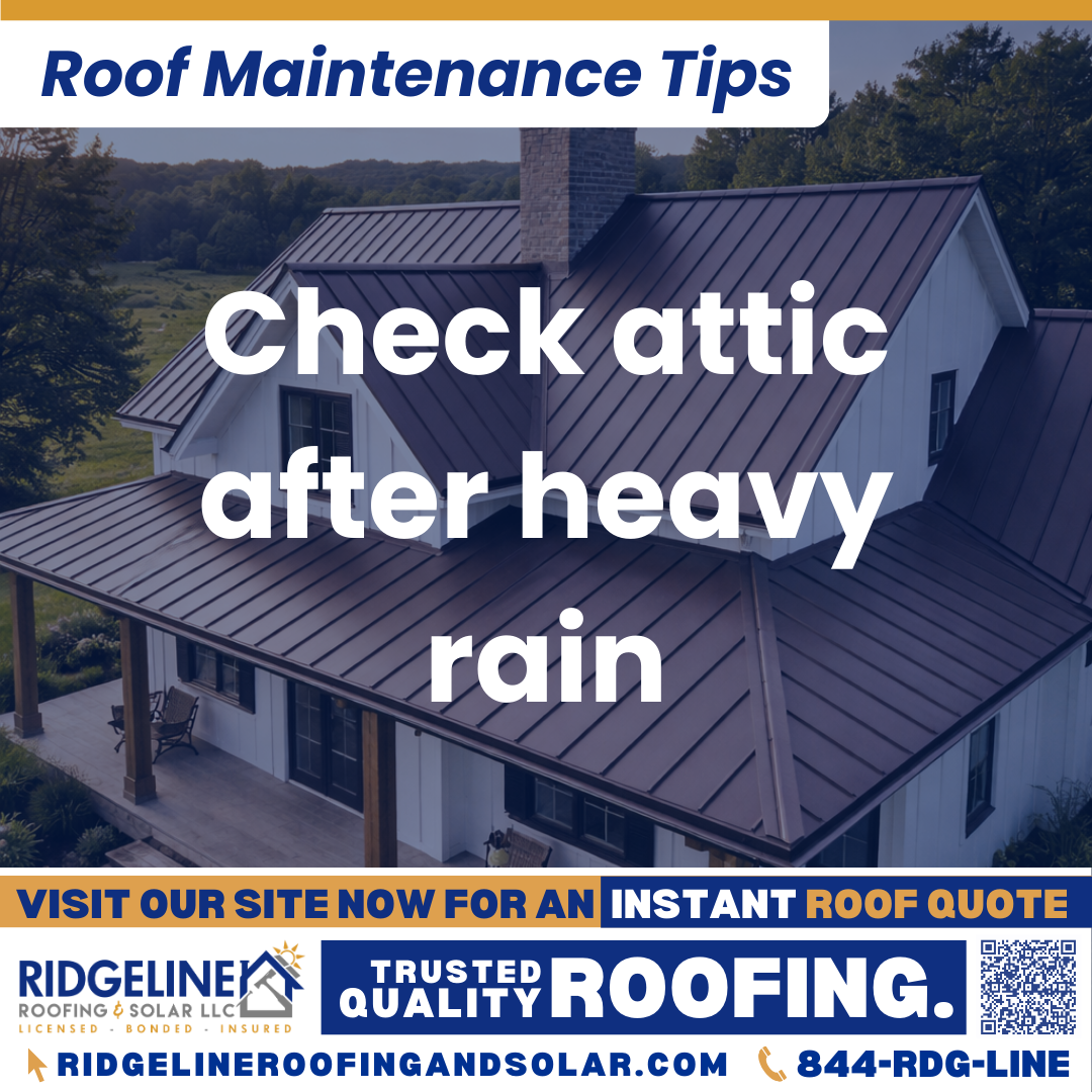 Ridgeline Roofing and Solar Roof Maintenance Tip for Homeowners: Check attic after heavy rain