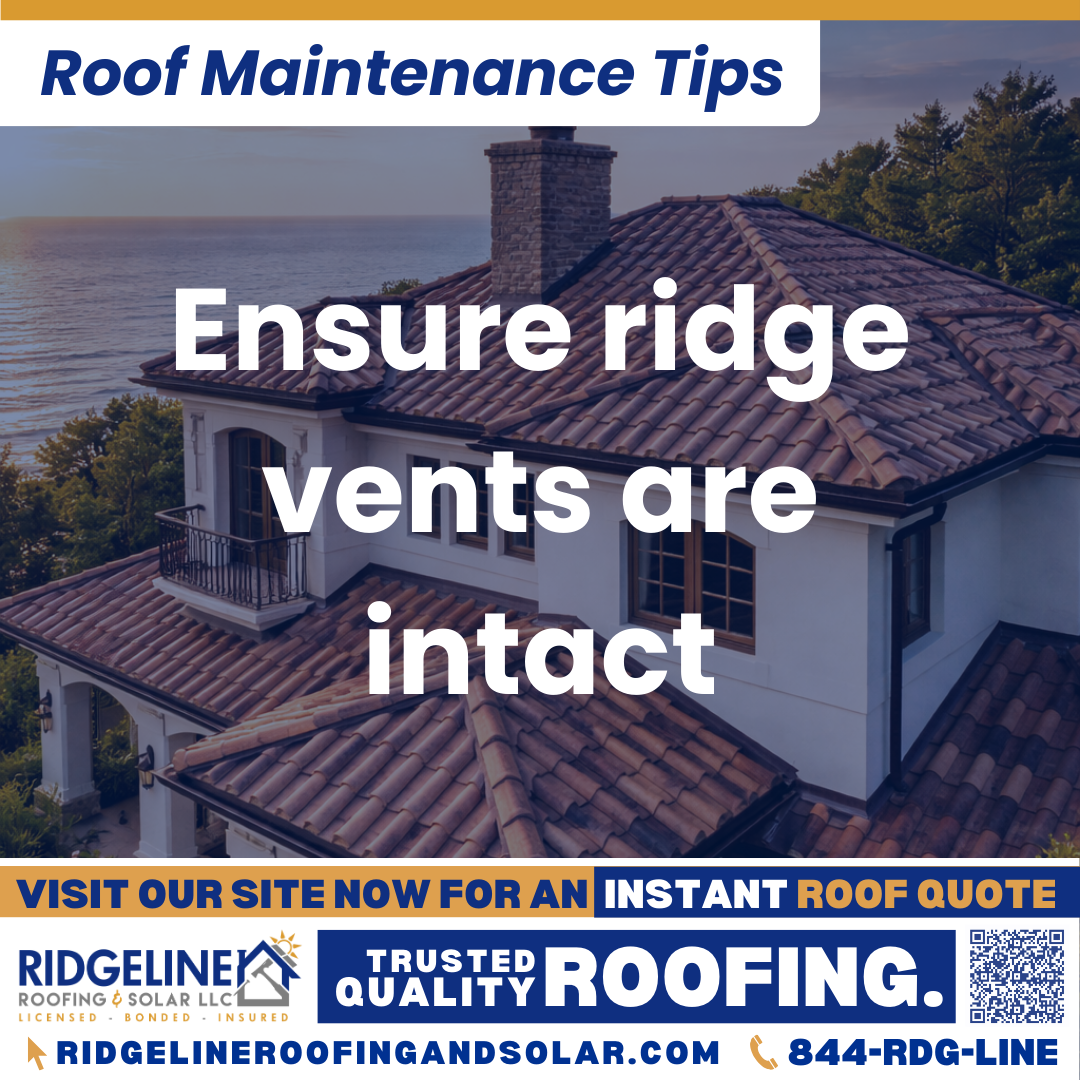 Ridgeline Roofing and Solar Roof Maintenance Tip for Homeowners: Ensure ridge vents are intact