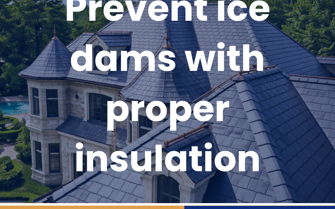 Prevent ice dams with proper insulation