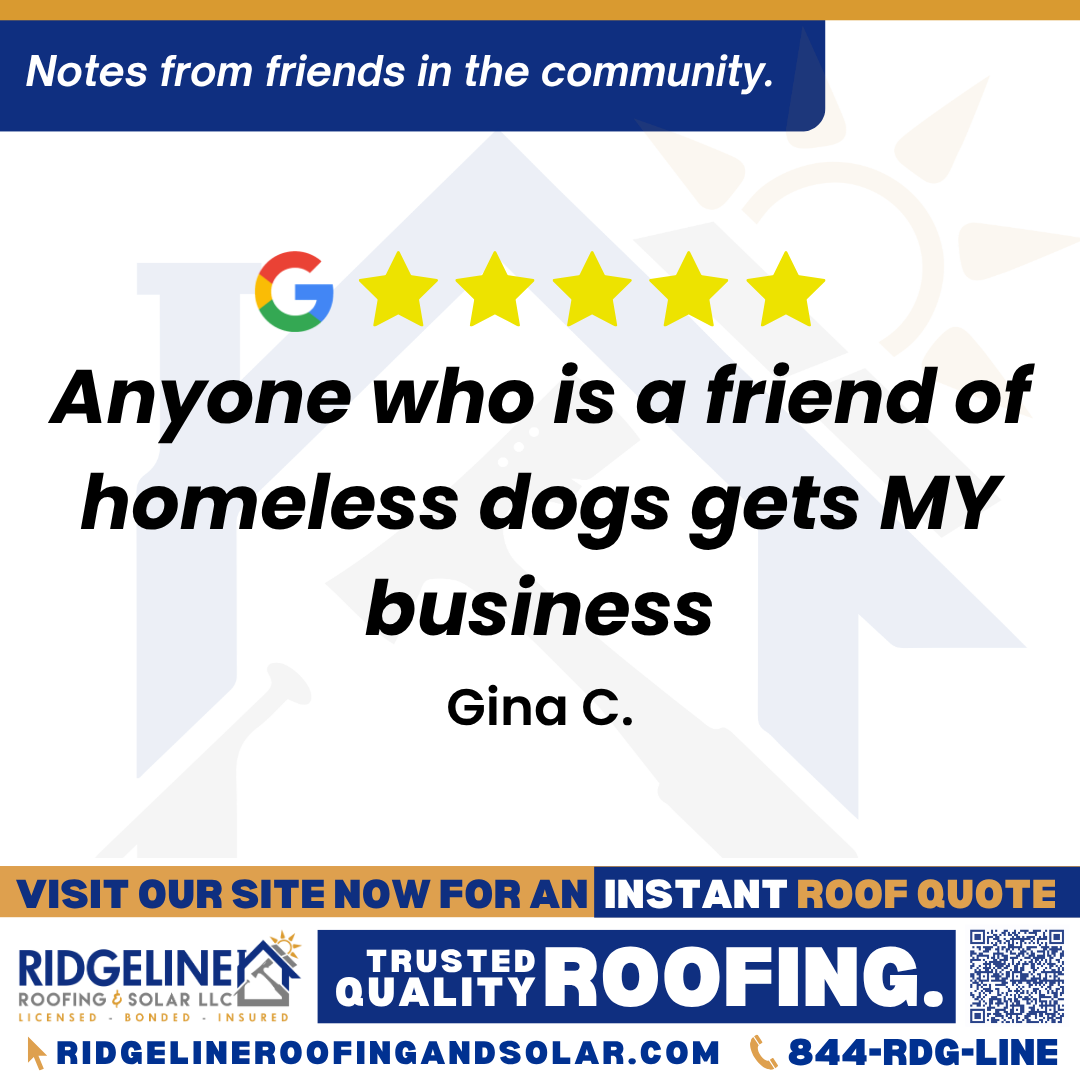 <h3>Customer Review</h3>
<em>So, this is not about a roofing project. Ridgeline Roofing sponsored our puppy who was living at the Joplin Humane Society. The kind folks at Ridgeline Roofing pre-paid all her adoption fees and offered a free bag of dog food. We love her sooo much and named her Molly. Anyone who is a friend of homeless dogs gets MY business. Thank you Ridgeline Roofing and Solar!!!</em>

- Gina C.

&nbsp;
<h3>From Team Ridgeline:</h3>
<em>Thank you so much, Gina! We are so happy to hear that Molly has found a loving home. Supporting the Joplin Humane Society and our local community is very important to us at Ridgeline Roofing & Solar. We truly appreciate your kind words and your support for businesses that care about animal welfare. Enjoy your new furry family member!</em>