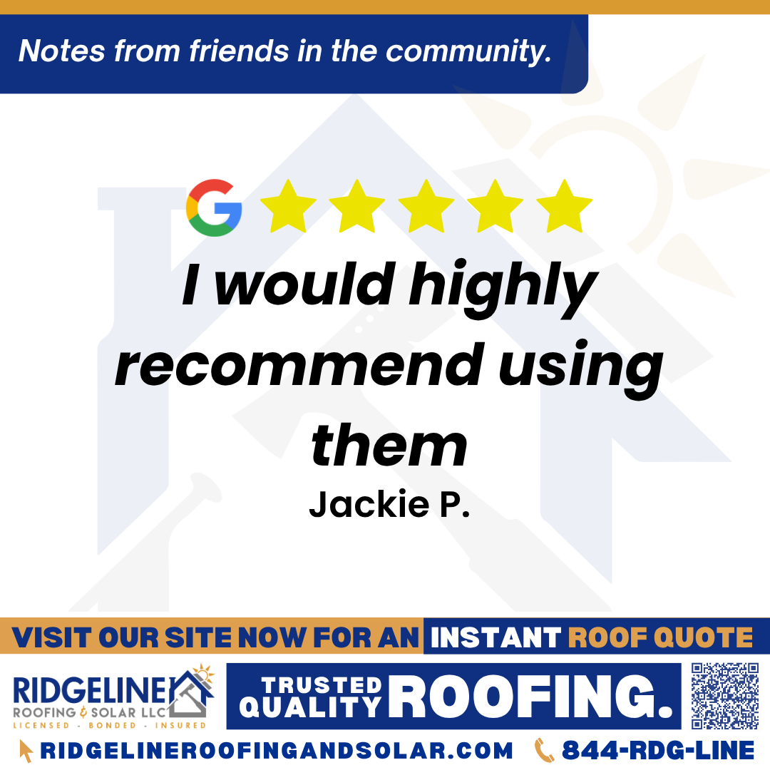 <h3>Customer Review</h3>
<em>I needed some roof repair, some shingles replaced. Especially with all the rain we’re having.I was afraid my roof would leak. I needed someone to come out ASAP.
Josh was very responsive to my messages and so kind! He made arrangements for himself and Tim to come out to my house the next day to take care of my roof. Thankfully we had a break in the rain so they could do that. Now Im getting an estimate on having them do my entire roof!
Josh and Tim were amazing. Kind, courteous and professional.  I was very impressed with them. I would highly recommend using them! Great company.
Thank you!</em>

- Jackie P.

&nbsp;
<h3>From Team Ridgeline:</h3>
<em>We're so glad to hear that Josh and Tim could quickly address your roof repair needs and provide such a positive experience. Thank you for your kind words and recommendation—we're excited to help with your entire roof!</em>
