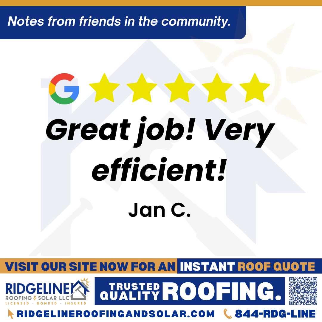 Great job! Very efficient! – Jan C. <h3>Customer Review</h3>
<em>Great job! Very efficient! Thank you Bobby McCarter!</em>
- Jan C.
<h3>From Team Ridgeline:</h3>
<em>Thank you so much, Jan! We’re glad to hear Bobby McCarter and the team delivered efficient, top-quality roofing services. We truly appreciate your feedback!</em>