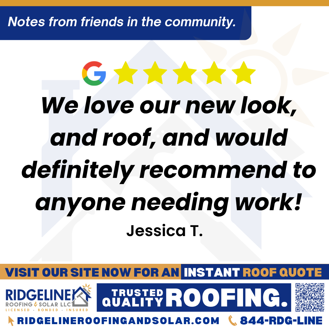 <h3>Customer Review</h3>
<em>Fantastic group to work with! We had a damaged out roof and bad gutters. They came in, got the quote, dealt with insurance, and got the job done! We love our new look, and roof, and would definitely recommend to anyone needing work!</em>

- Jessica T.

&nbsp;
<h3>From Team Ridgeline:</h3>
<em>Thank you so much for your kind words! We're thrilled to hear you're happy with your new roof and gutters, and we appreciate your recommendation!</em>
