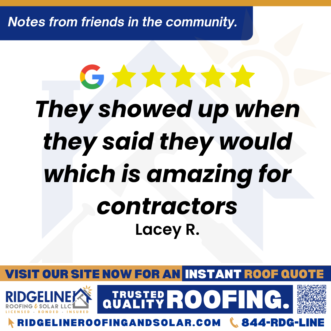 <h3>Customer Review</h3>
<em>They were prompt with their work. They showed up when they said they would which is amazing for contractors. They worked hard and made everything look nice.</em>

- Lacey R.

&nbsp;
<h3>From Team Ridgeline:</h3>
<em>We're thrilled to hear of your wonderful experience, thank you so much for sharing!</em>