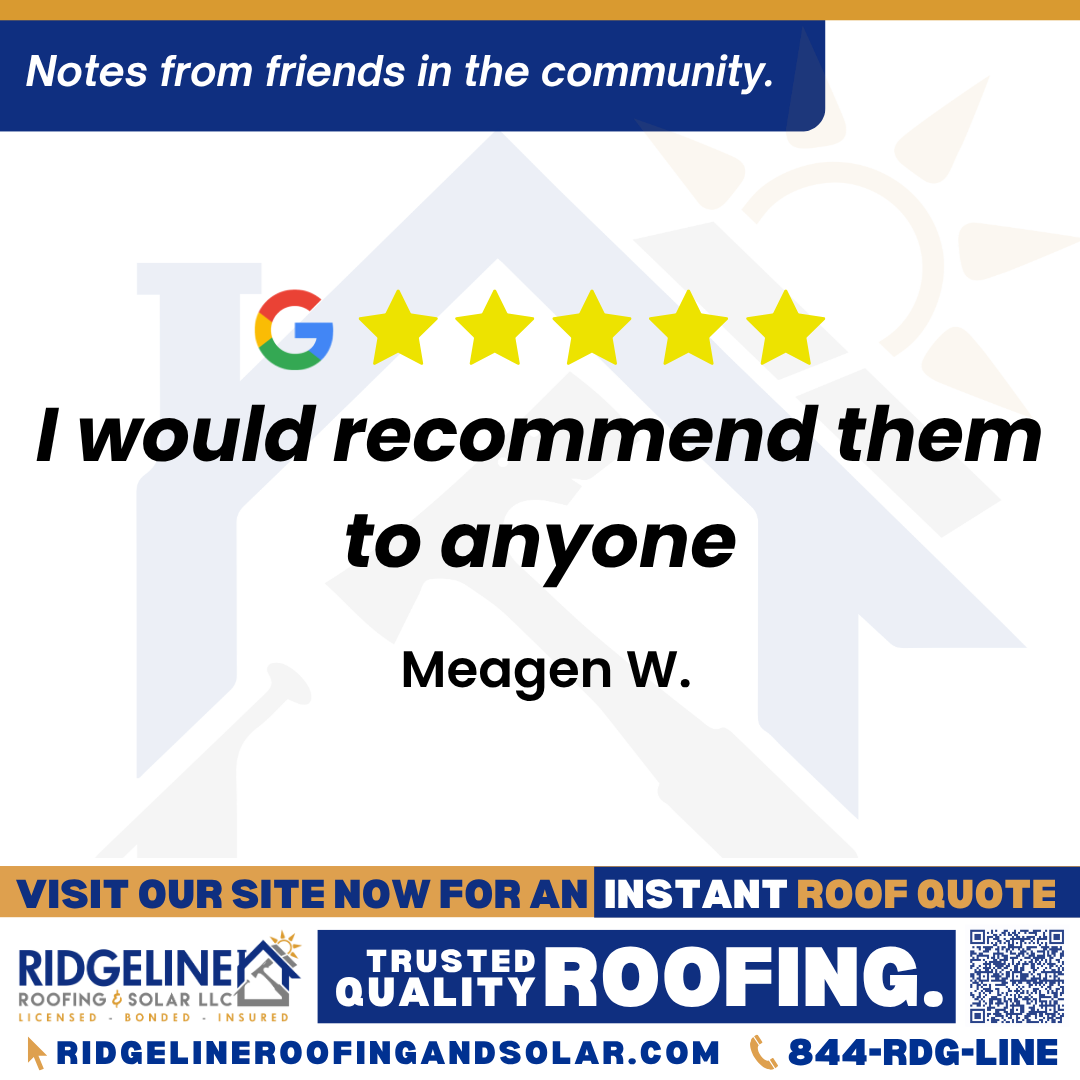 <h3>Customer Review</h3>
<em>Very polite! I was impressed with how quick they got out to look at the roof, I got an immediate response on the issue and how long it would be to fix. I would recommend them to anyone.</em>

- Meagen W.

&nbsp;
<h3>From Team Ridgeline:</h3>
<em>We're delighted to hear about your positive experience with our prompt service and efficient communication! Thank you for recommending us, and please don't hesitate to reach out if you need any further assistance with your roofing needs in the future.</em>