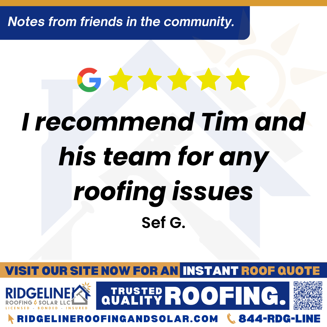 I recommend Tim and his team for any roofing issues. – Sef G. <h3>Customer Review</h3>
<em>Tim was great and very helpful. He came and fixed leaks through my ceiling. I liked him and his team.very professional! I recommend Tim and his team for any roofing issues.</em>
- Sef G.
<h3>From Team Ridgeline:</h3>
<em>Thank you so much for your kind review and we greatly appreciate your business!!</em>